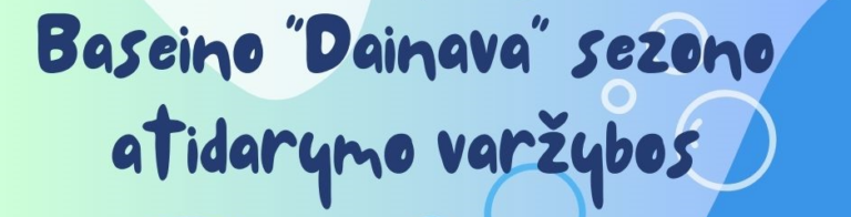 KPM BASEINO „DAINAVA“ SEZONO ATIDARYMO VARŽYBOS