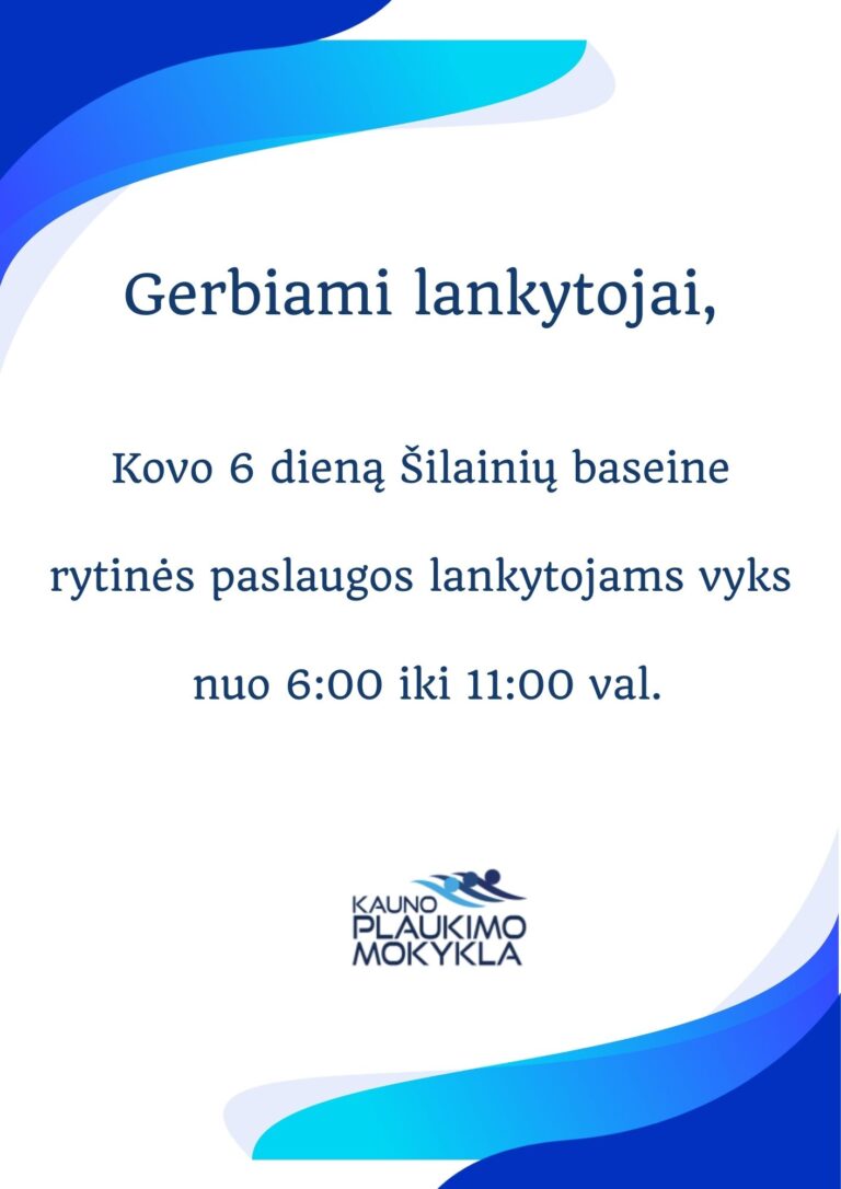Kovo 6 d. Šilainių baseine keičiasi rytinių paslaugų laikas