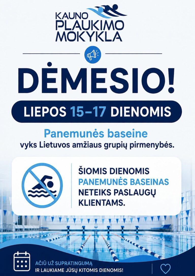 Dėl vykstančių varžybų liepos 15-17 d. Panemunės baseinas neteiks paslaugų klientams.